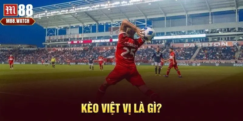 Giới thiệu một vài thông tin cần biết về kèo việt vị