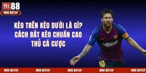 Kèo trên kèo dưới